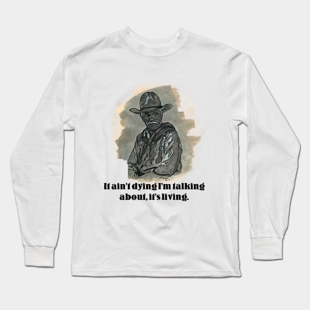 Lonesome Dove - Captain Agustus McCray Long Sleeve T-Shirt by BladeAvenger